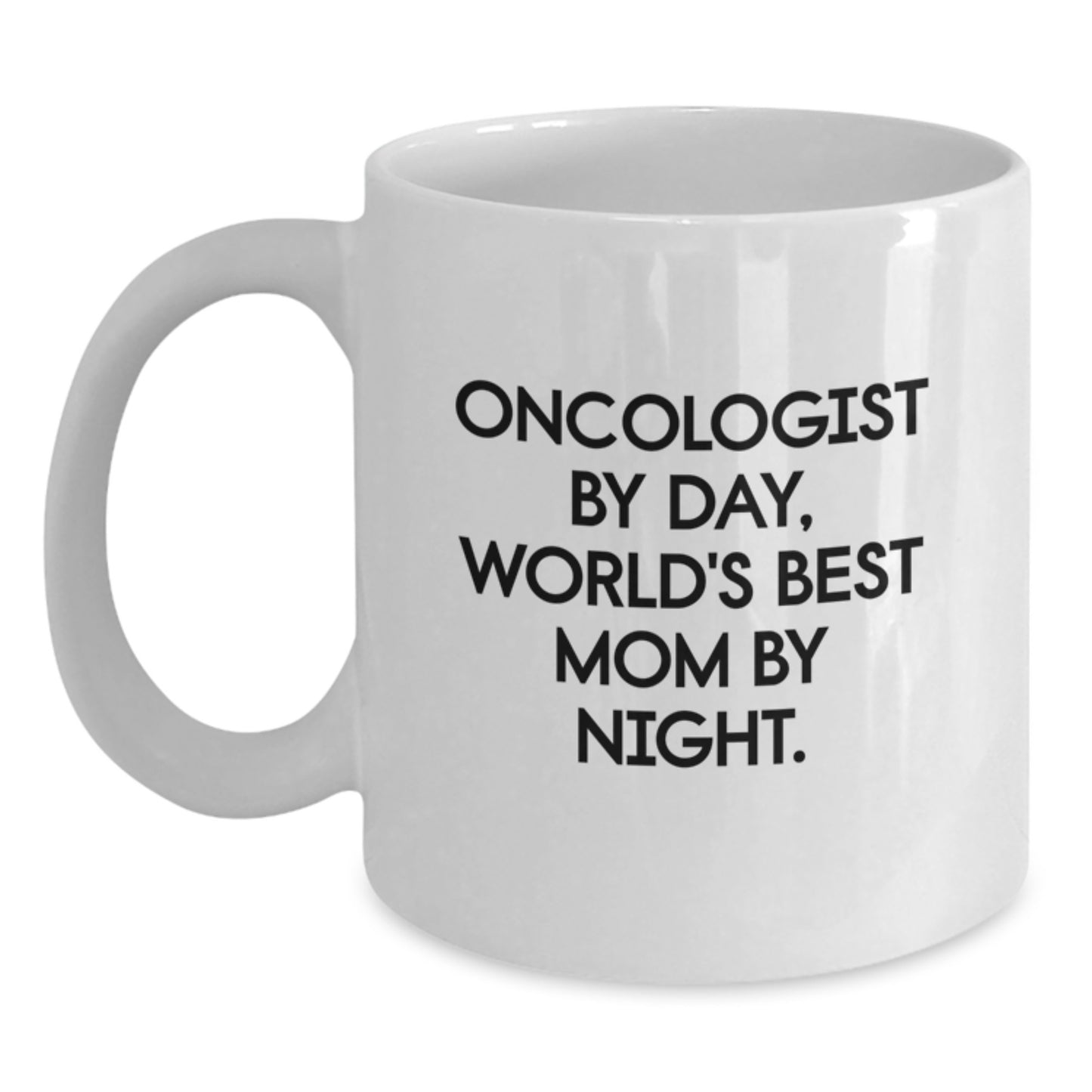 Oncologist Gifts for Men or Women, Funny White Coffee Mug, 'Oncologist By Day, World's Best Mom By Night' Quote Gifts from Family, Unique Christmas Unique Gifts for Oncologist - Main
