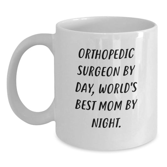 Funny Orthopedic Surgeon Coffee Mugs Gifts from Family, Christmas Unique Gifts for Orthopedic Surgeon By Day, World's Best Mom By Night - Main