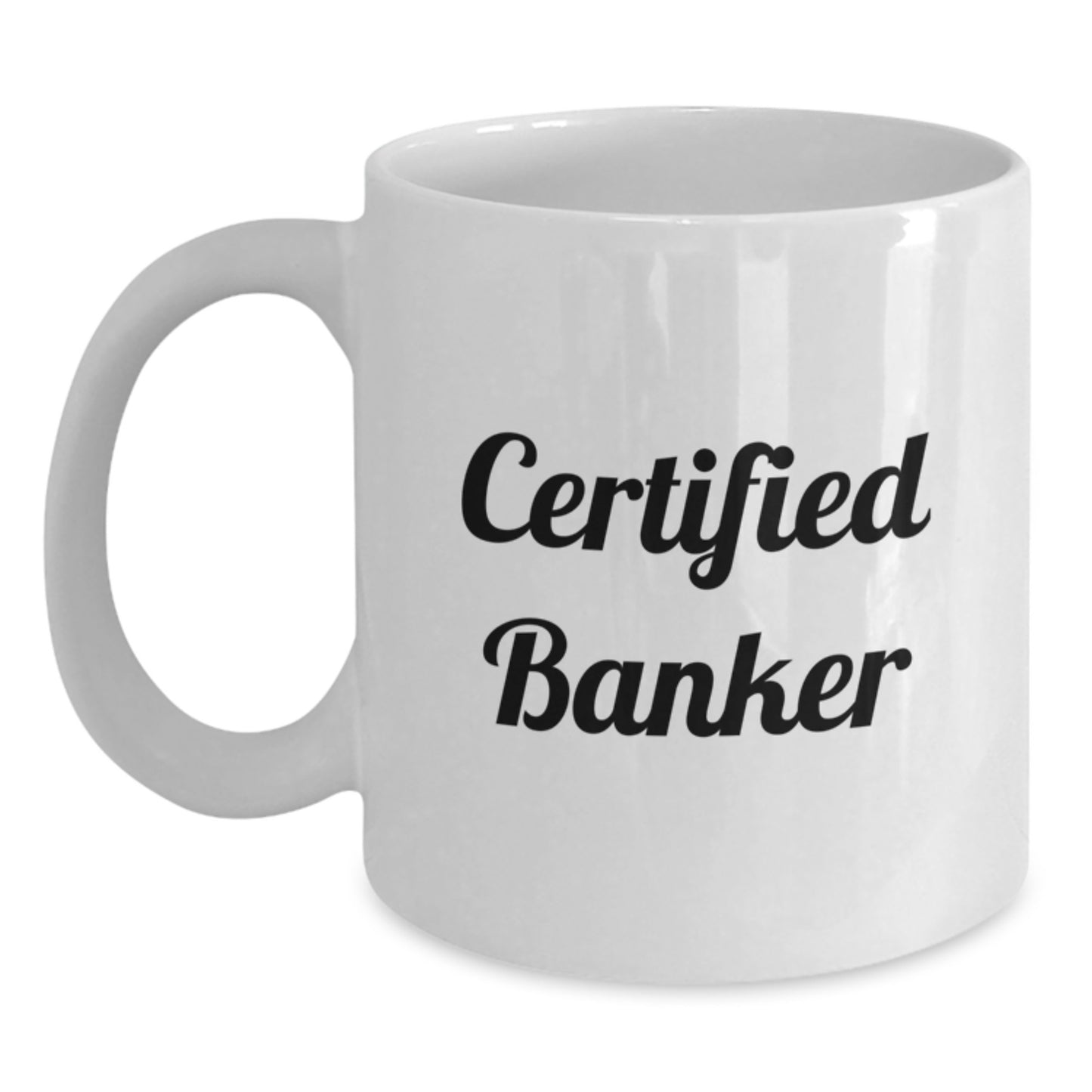 Funny Quote White Coffee Mugs Gifts for Banker from Friends, Unique Christmas Unique Gifts for Men, Women, Coworkers, Family, Banker - Main