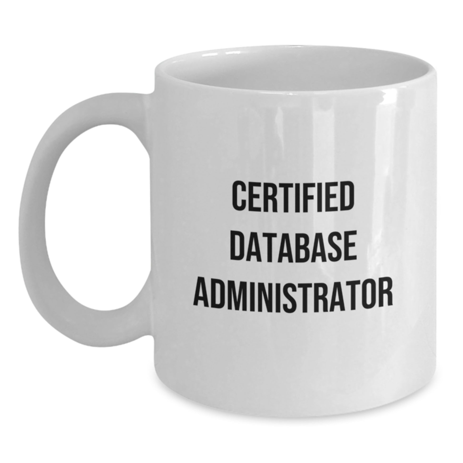 Funny Quote Certified Database Administrator Graduation Gifts from Friends for Men Women Coworkers Family - Main