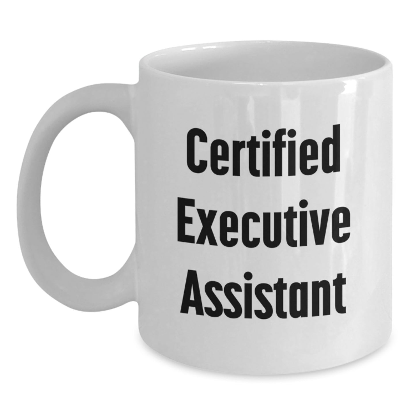 Funny Executive Assistant Gifts from Friends to Coworkers White Coffee Mug for Graduation, 'A Certified Executive Assistant is like a Unicorn, Rare and Magical' - Main