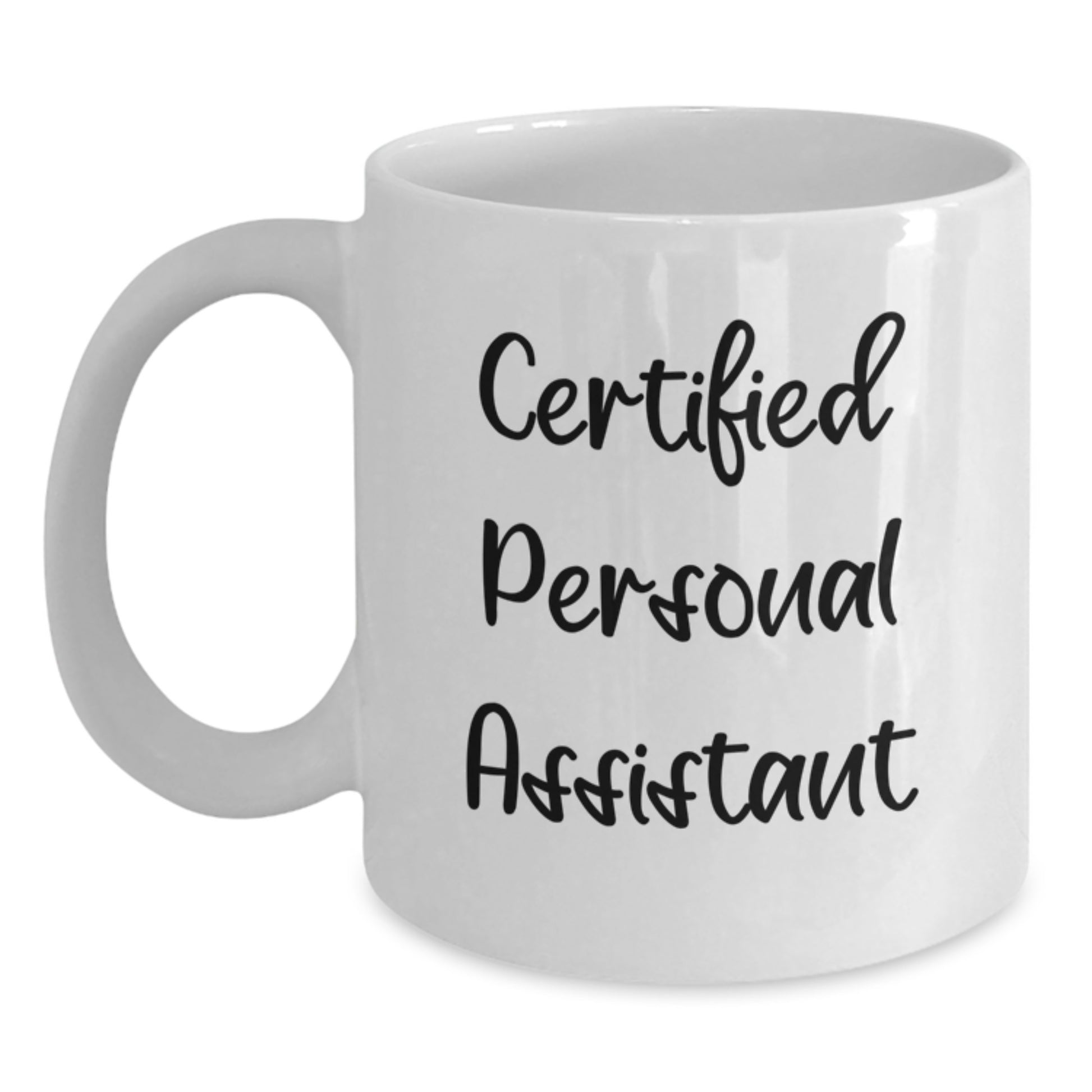 Funny Quotes for Personal Assistant, Unique Gifts from Friends for Valentine's, White Coffee Mug - Main