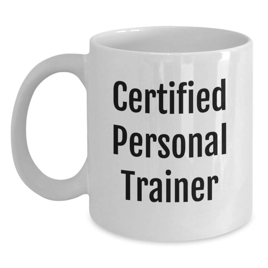 Funny Personal Trainer Gifts from Friends - Unique White Coffee Mugs for Certified Personal Trainers this Christmas - Main