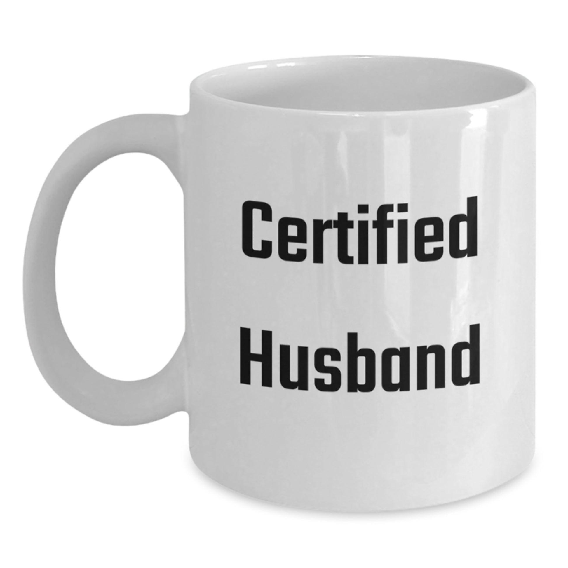 Funny Gifts from Men to the Best Husband, 'Certified Husband' Quote on White Coffee Mug, Perfect Unique Christmas Unique Gifts - Main