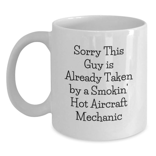 Funny Aircraft Mechanic White Coffee Mugs Gifts from Men for Christmas Unique Presents for Guys with Smokin' Hot Quote - Main