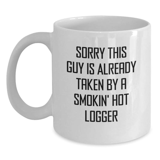 Funny Logger Gifts for Men, Sorry This Guy Is Already Taken White Coffee Mug, Christmas Unique Presents for Friends - Main