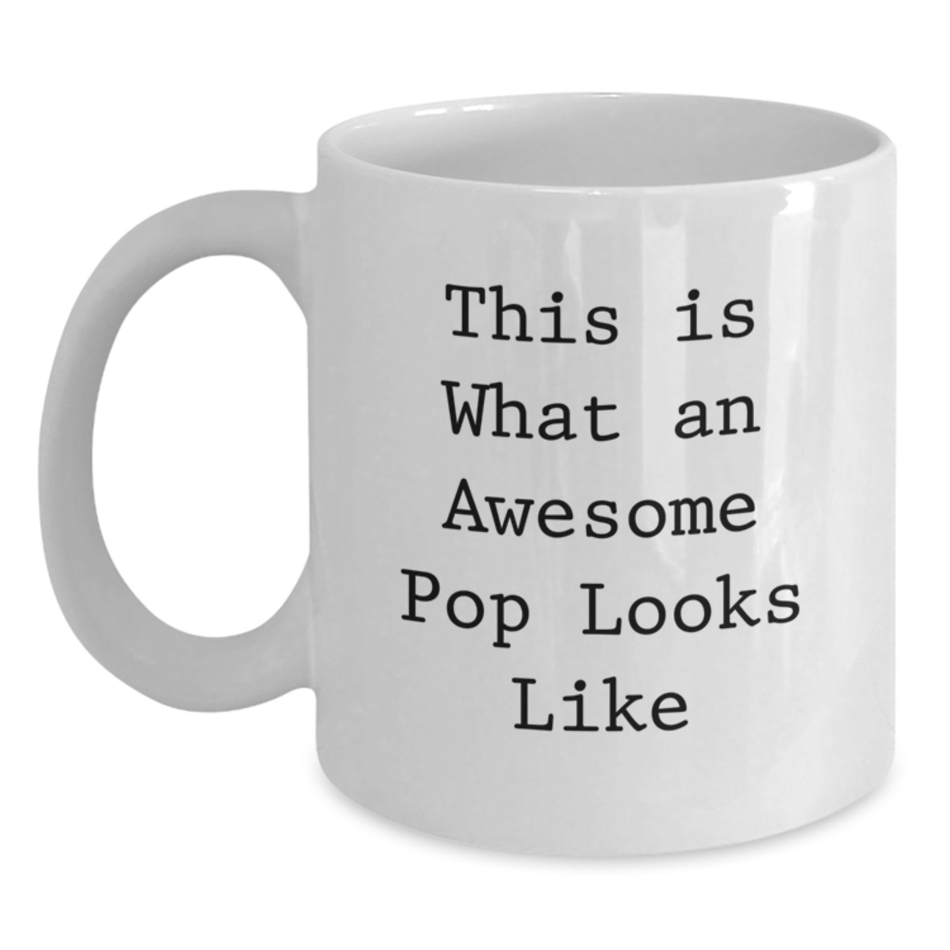 Funny Pop Gifts for Men, Unique White Coffee Mug for Pop Lovers, This Is What An Awesome Pop Looks Like - Gifts from Men to Friends and Family for Christmas - Main
