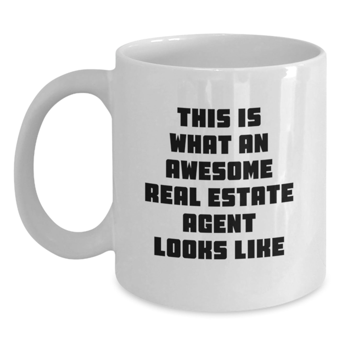 Funny Real Estate Agent Gifts, White Coffee Mug, Birthday Unique Gifts from Friends to Real Estate Agent, 'This Is What An Awesome Real Estate Agent Looks Like' - Main