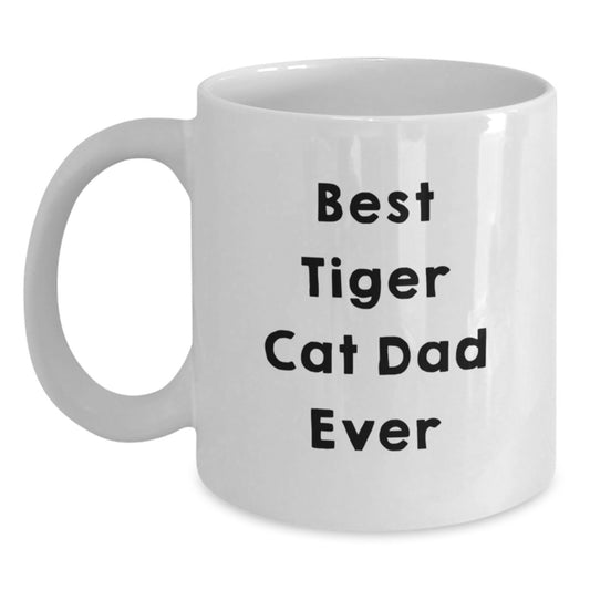 Funny Tiger Cat Dad Ever Gifts, White Coffee Mug for Birthday, Gifts from Men to Tiger Cat Lovers, 'Best Tiger Cat Dad Ever' Quote - Main