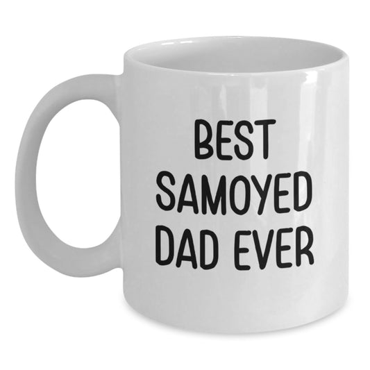 Samoyed Dog Lover's White Coffee Mug, Funny Gifts from Mom to Best Samoyed Dad Ever, Graduation Unique Gifts for Men - Main