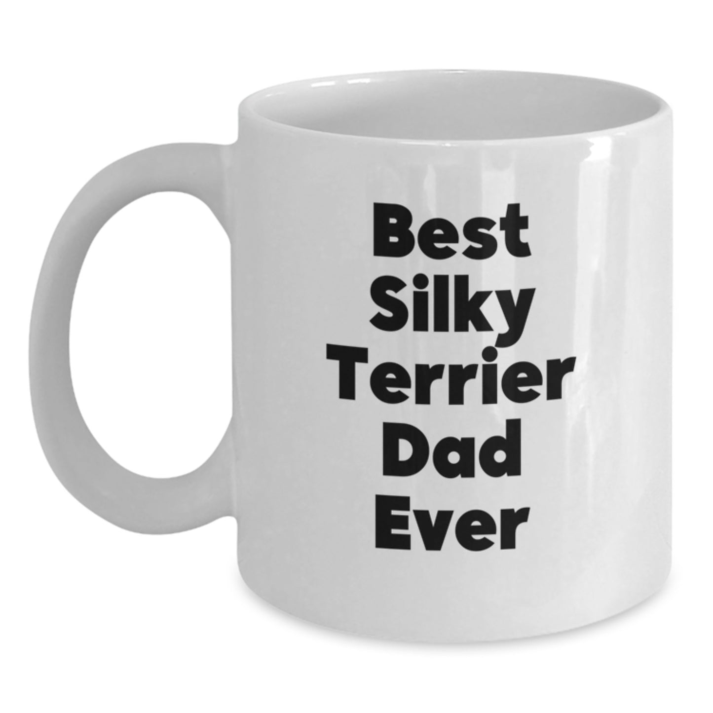 Funny Silky Terrier Dog Gifts for Dad, Best Silky Terrier Dad Ever Valentine's Unique Gifts from Men to Friends - Main