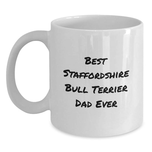 Funny Staffordshire Bull Terrier Dog Lover Gifts from Men to Friends on Valentine's White Coffee Mug Best Dad Ever - Main