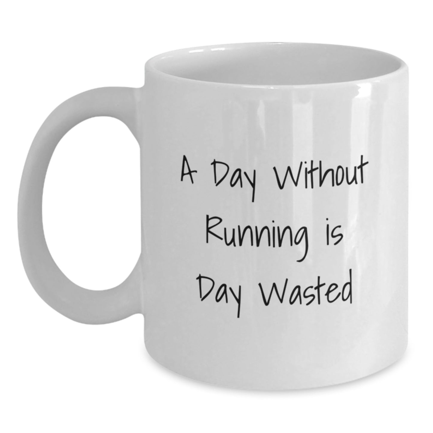 Funny Running Mugs for Runners Gifts from Friends to Running Enthusiasts - A Day Without Running Is Day Wasted, Inspirational Quote on White Coffee Mug for Birthday - Main