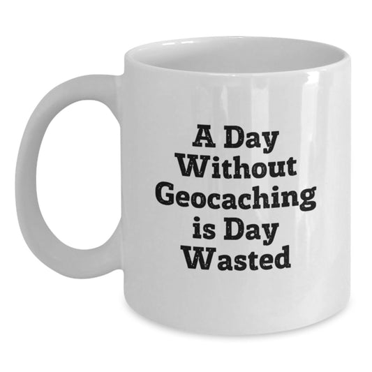Geocaching Adventures Gifts from Geocaching Lovers for Geocaching Enthusiasts on Valentine's Funny White Coffee Mug - Main