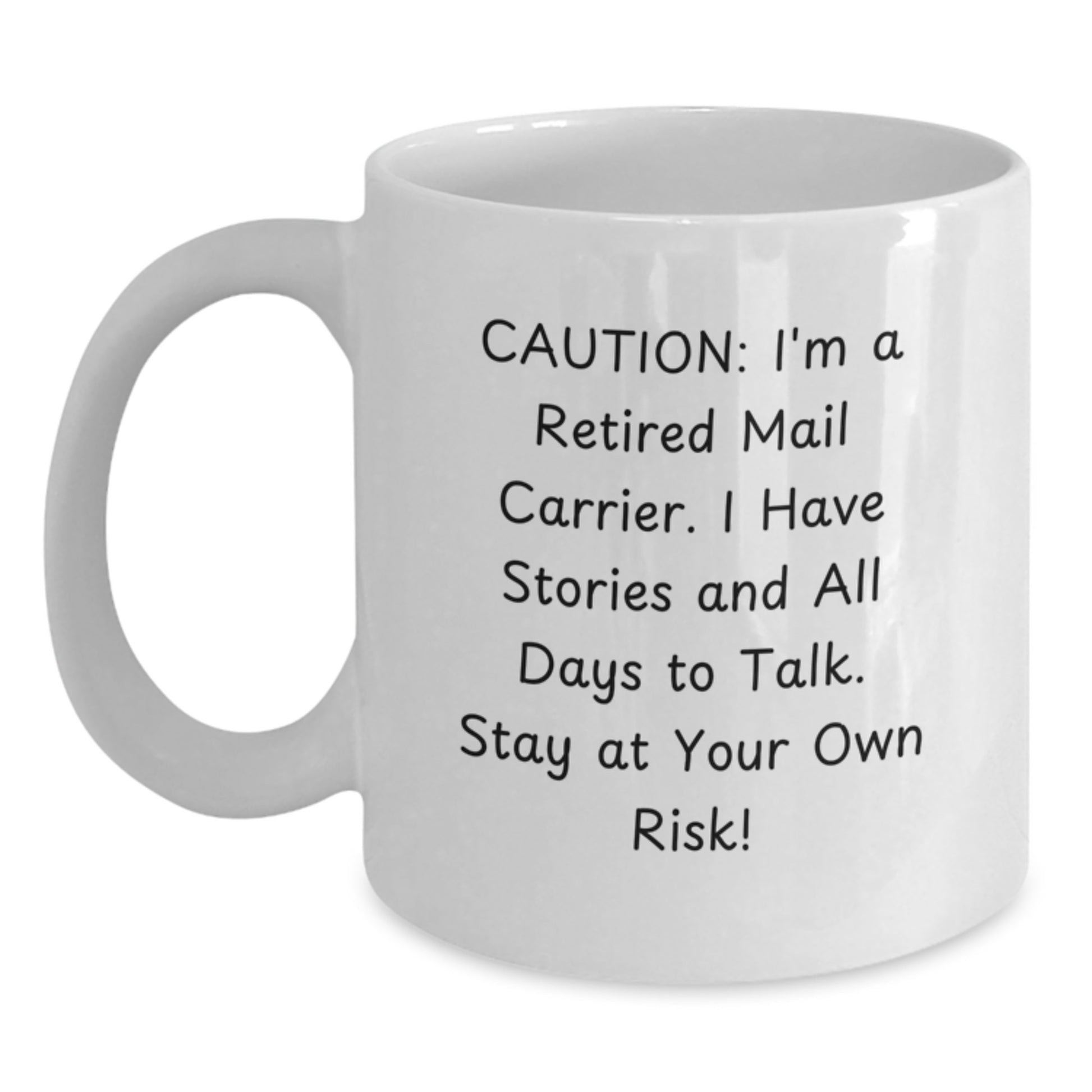 Funny Mail Carrier Gifts from Friends for Mail Carrier - White Coffee Mug, Stay at Your Own Risk! - Main