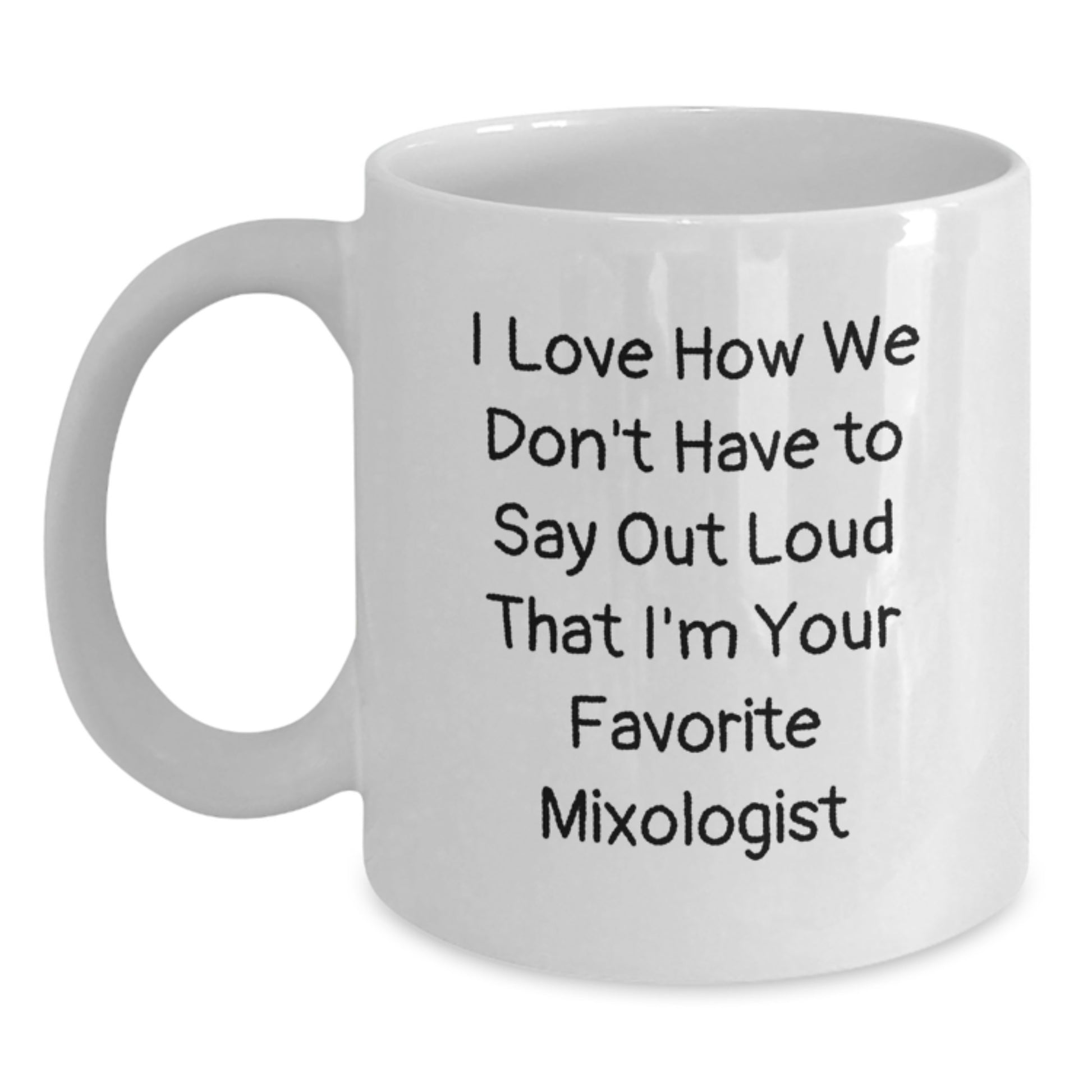 Mixologist Gifts from Friends for Favorite Mixologist, Funny Quote White Coffee Mug, Graduation Unique - Main