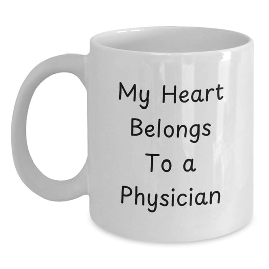 Funny Gifts from Friends to Physician - White Coffee Mug with My Heart Belongs To A Physician Quote for Christmas Unique Gifts - Main