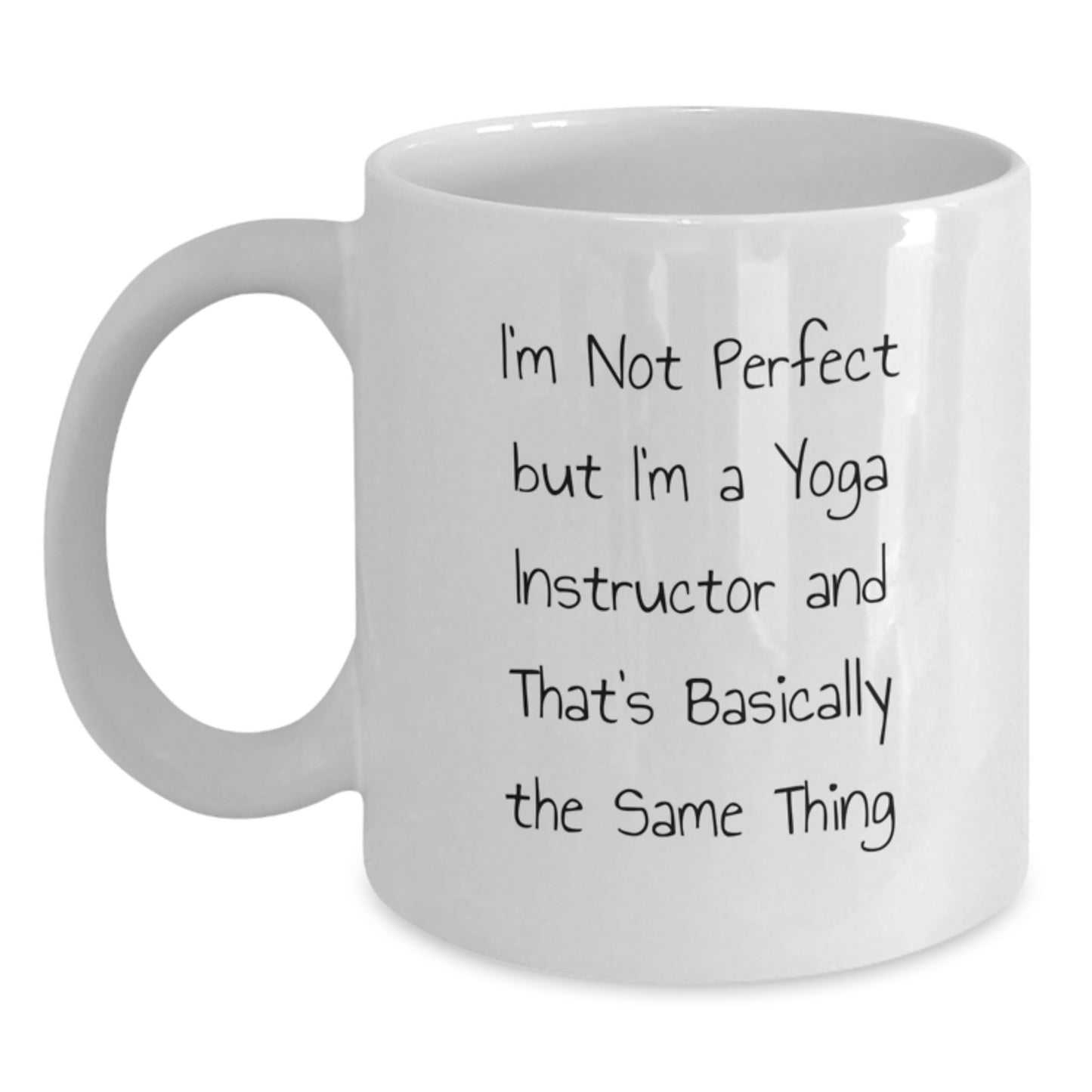 Funny Yoga Instructor Gifts from Friends - 'I'm Not Perfect But I'm A Yoga Instructor' White Coffee Mug for Birthday - Main
