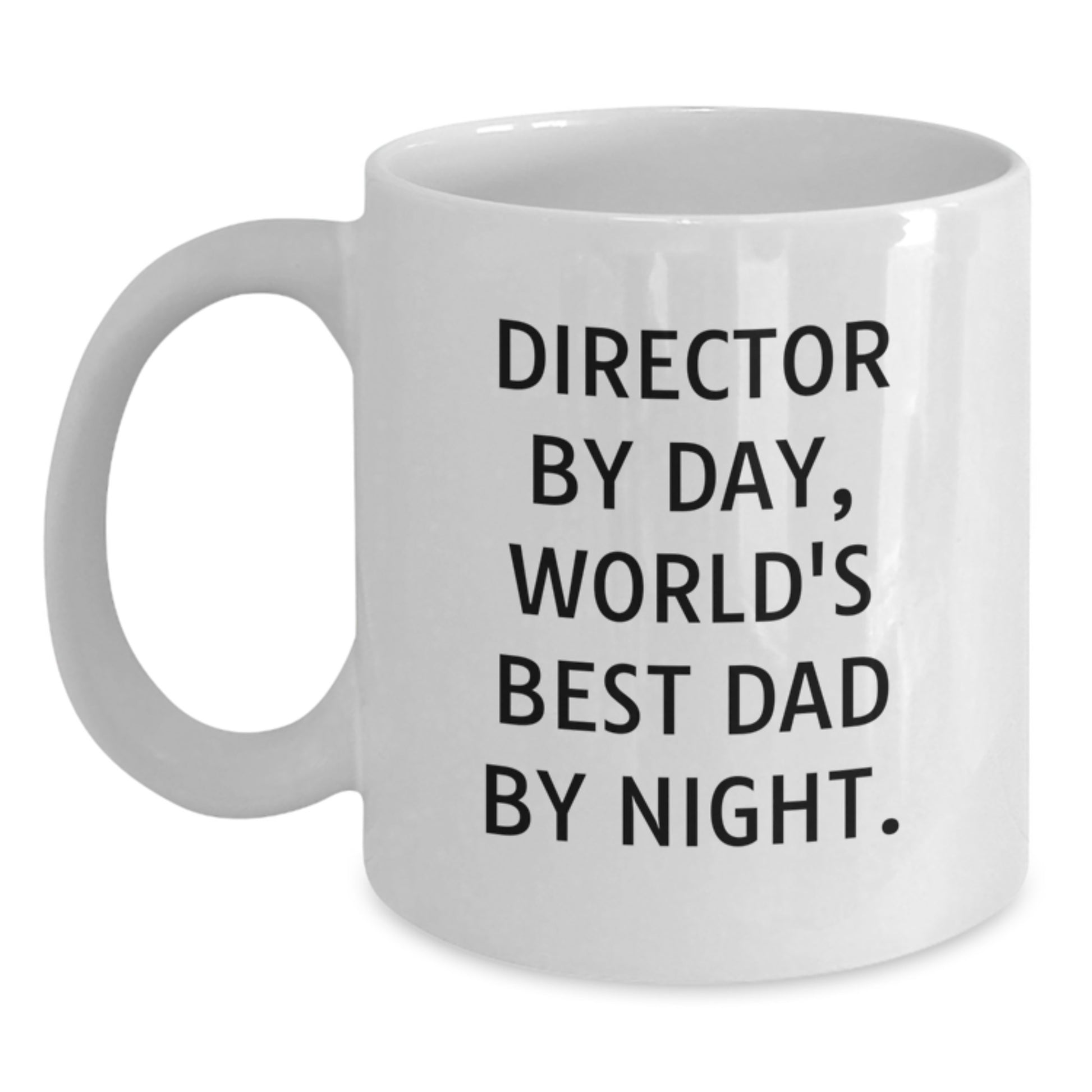 Director By Day, Funny White Coffee Mug Gifts from Family for Birthday, World's Best Dad Night - Main