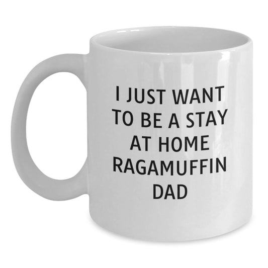 Funny Ragamuffin Cat Gifts for Dad Men White Coffee Mug I Just Want To Be A Stay At Home Dad Christmas Unique - Main