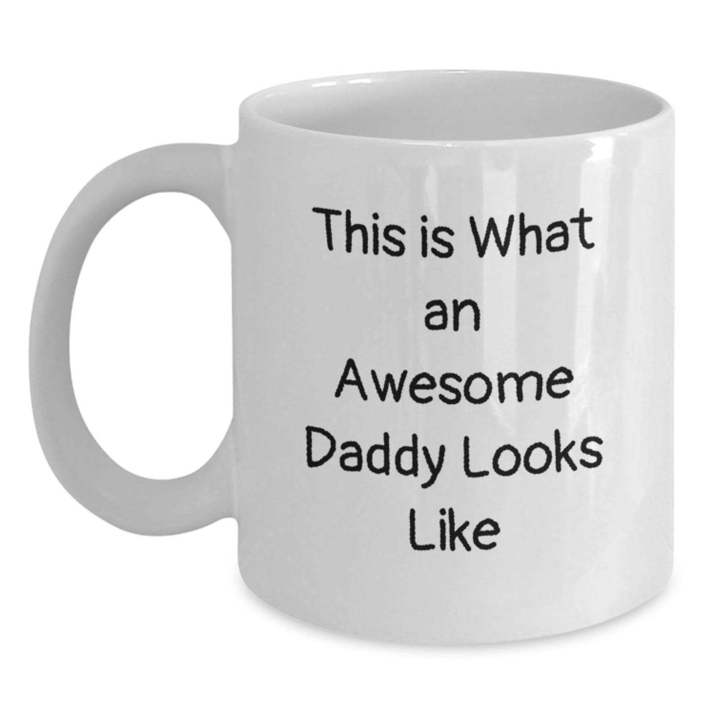 Funny Daddy Gifts from Men for Awesome Daddy Looks Like White Coffee Mug, Unique Christmas Unique Gifts for Daddy, Funny White Coffee Mug - Main