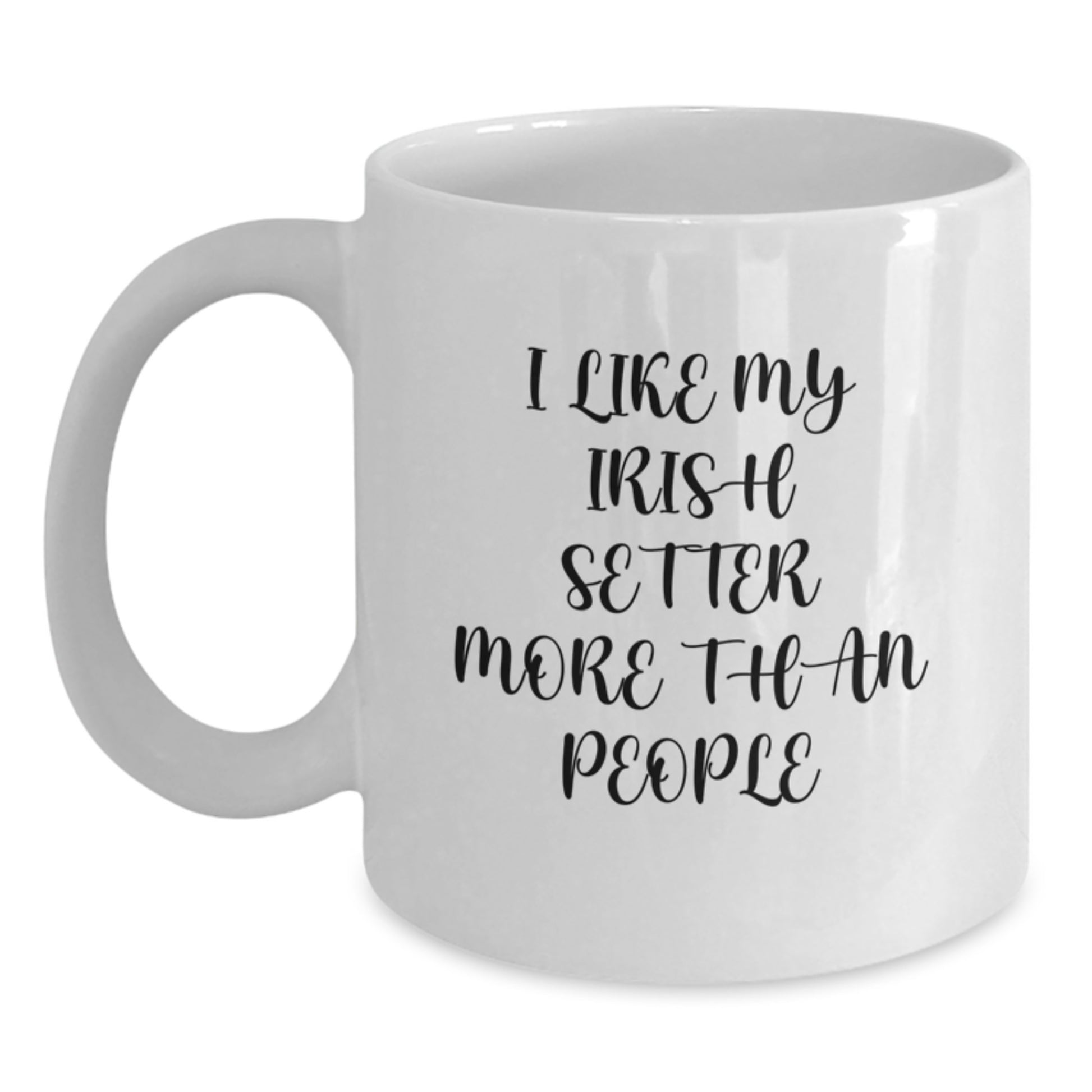 Irish Setter Dog Funny Quote Gifts from Family to Birthday Man, White Coffee Mug for Irish Setter Dog Lovers - Main