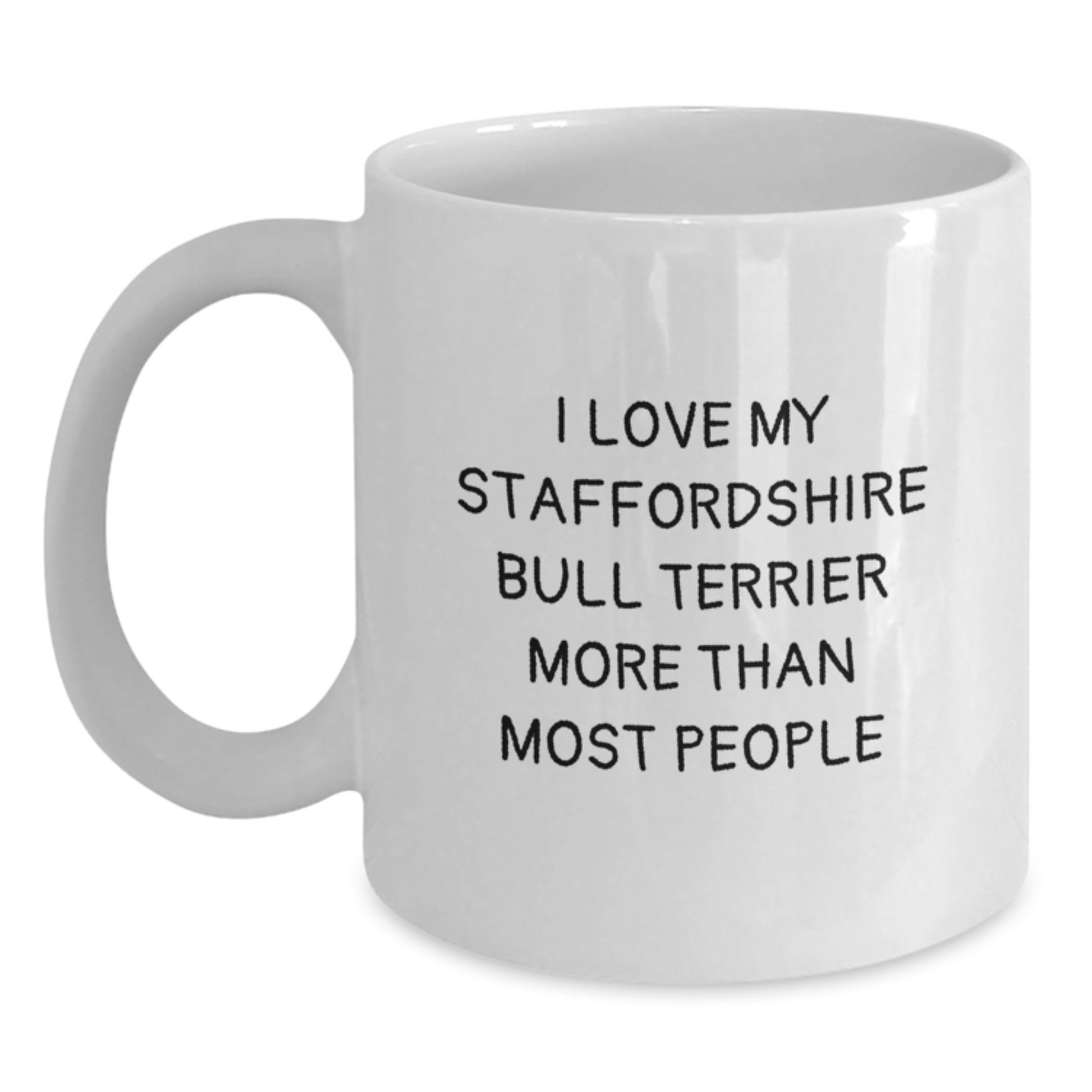 Funny Staffordshire Bull Terrier Dog Gifts from Men to Friends - I Love My Staffordshire Bull Terrier More Than Most People White Coffee Mug for Birthday Unique Gifts - Main