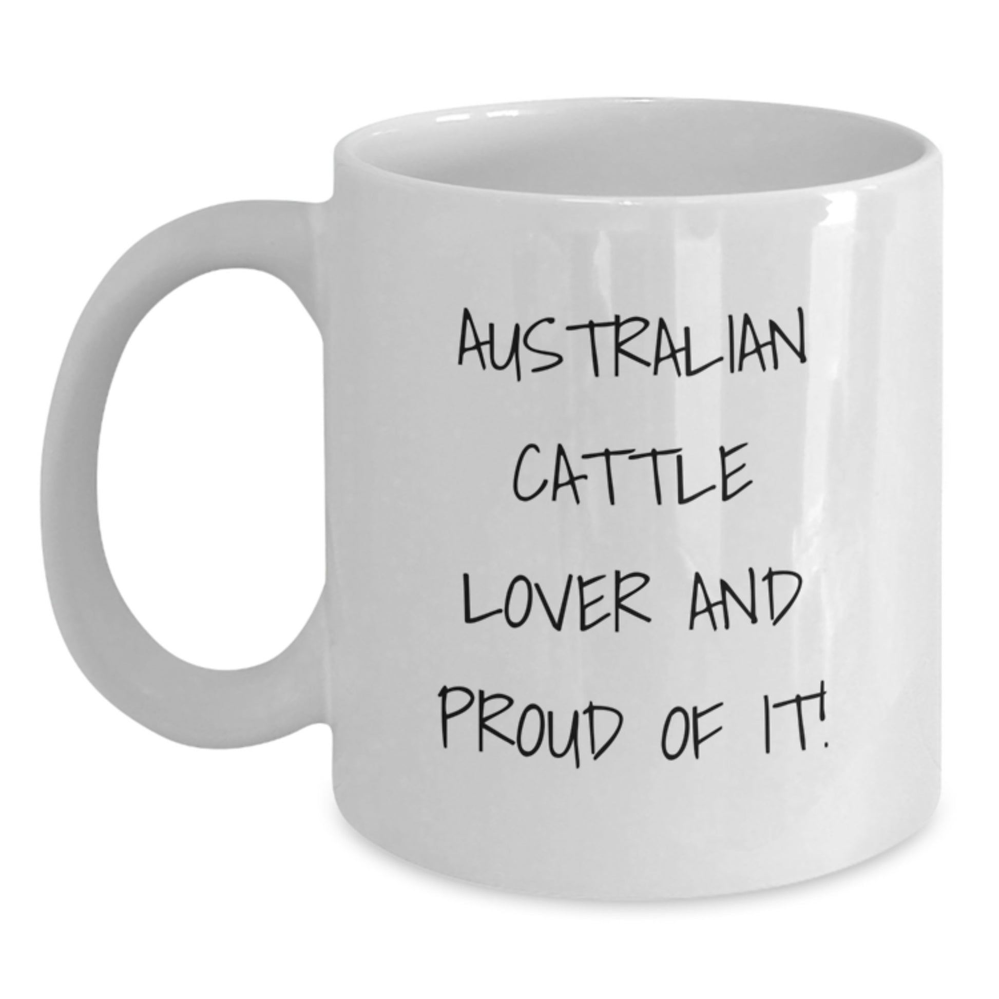 Australian Cattle Dog Lover Gifts from Friends - Funny White Coffee Mug, 11oz or 15oz Capacity, Ceramic, Microwave, Dishwasher Safe - Main