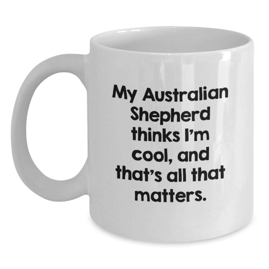 Funny Australian Shepherd Dog White Coffee Mug Gifts from Friends to Men on Valentine's - Main