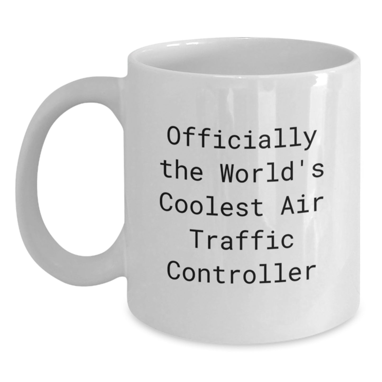 Funny Air Traffic Controller Gifts from Men, Christmas Unique Gifts for Air Traffic Controller Enthusiasts, Officially The World's Coolest Air Traffic Controller White Coffee Mug - Main
