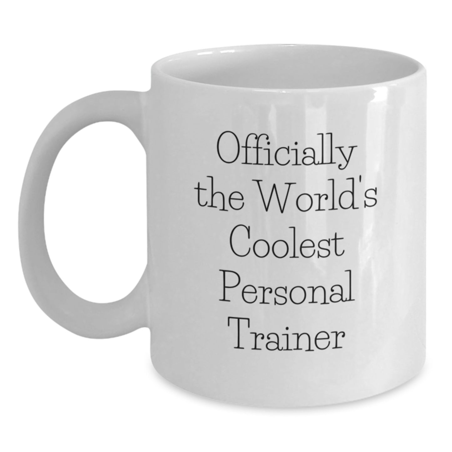 Funny Personal Trainer Gifts for Men from Friends on Birthday - 'Officially The World's Coolest Personal Trainer' White Coffee Mug - Main