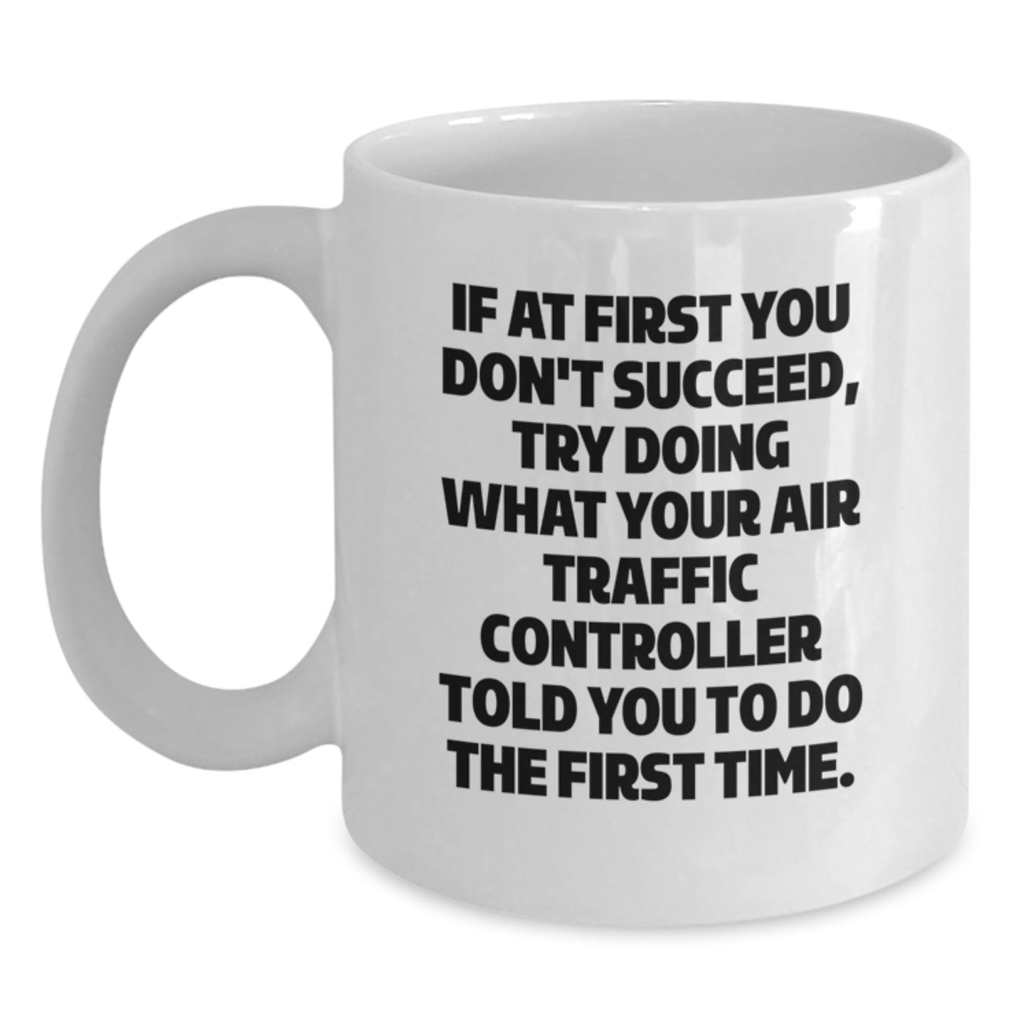 Funny Air Traffic Controller Gifts from Friends - White Coffee Mug for Men, Christmas Unique Presents - Main