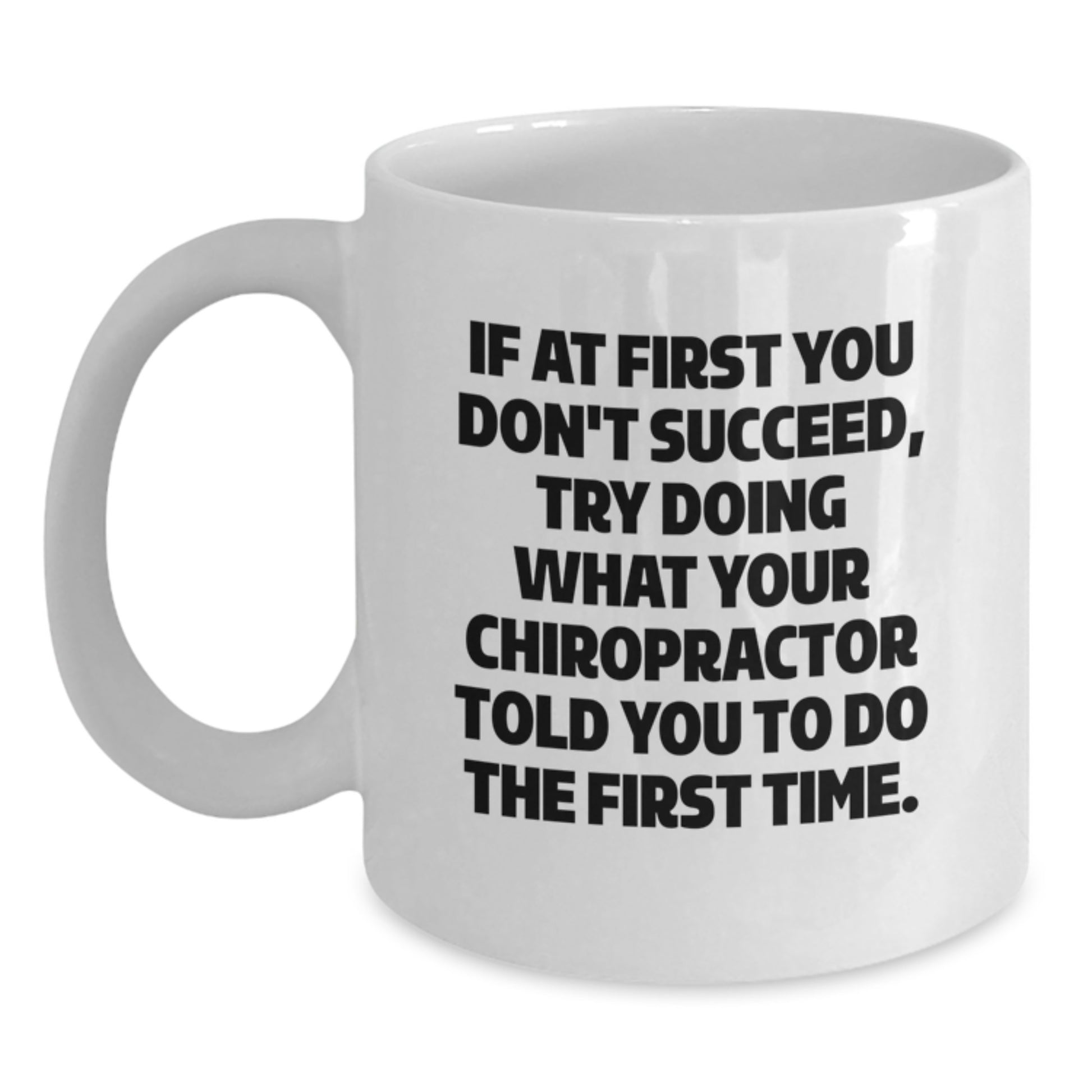 Funny Chiropractor Gifts from Men to Friends - White Coffee Mug for Christmas Unique Presents - Main