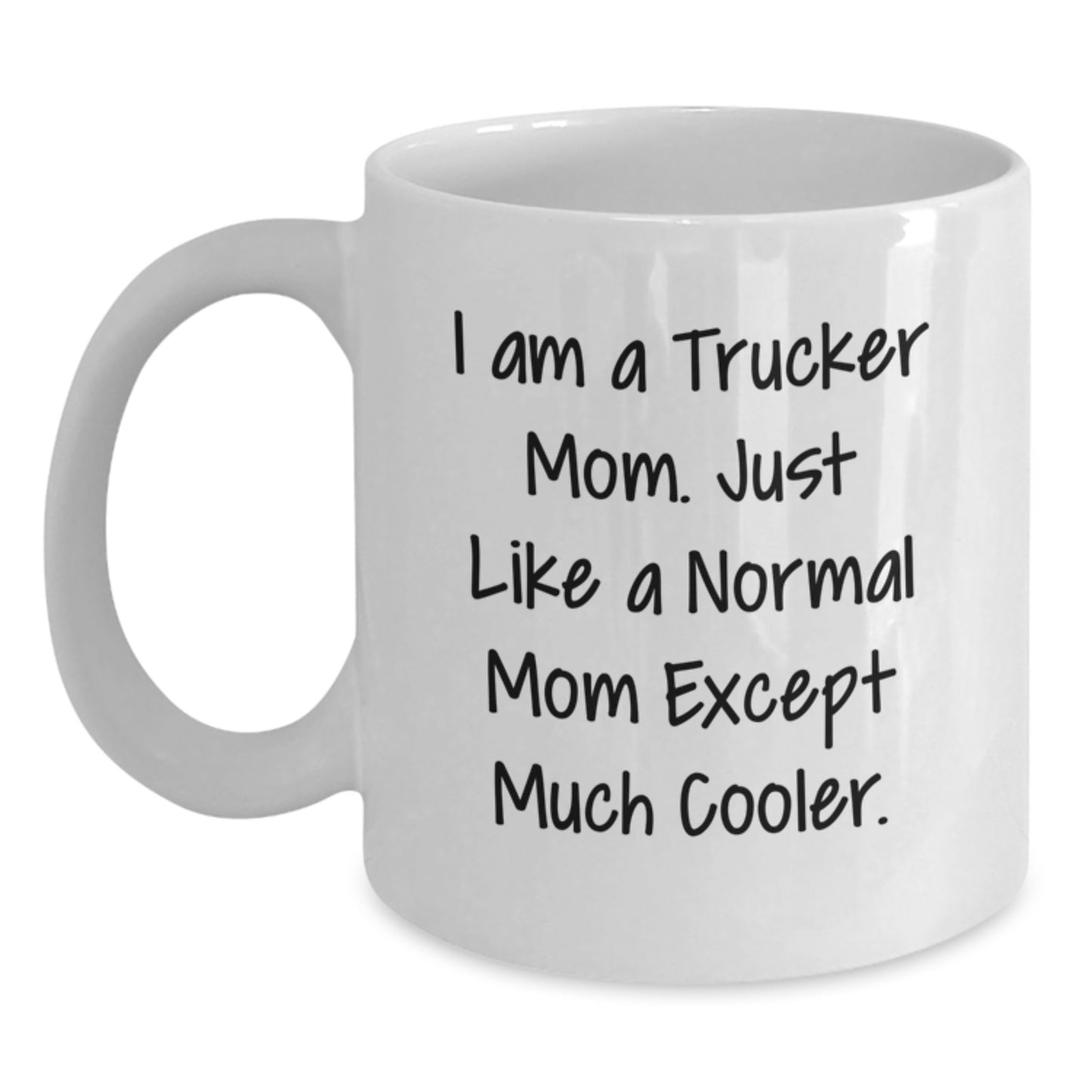 Funny Trucker Mom Gifts for Trucker Men, White Coffee Mug, Ideal Gift from Family, Unique Christmas Unique Gifts - Main
