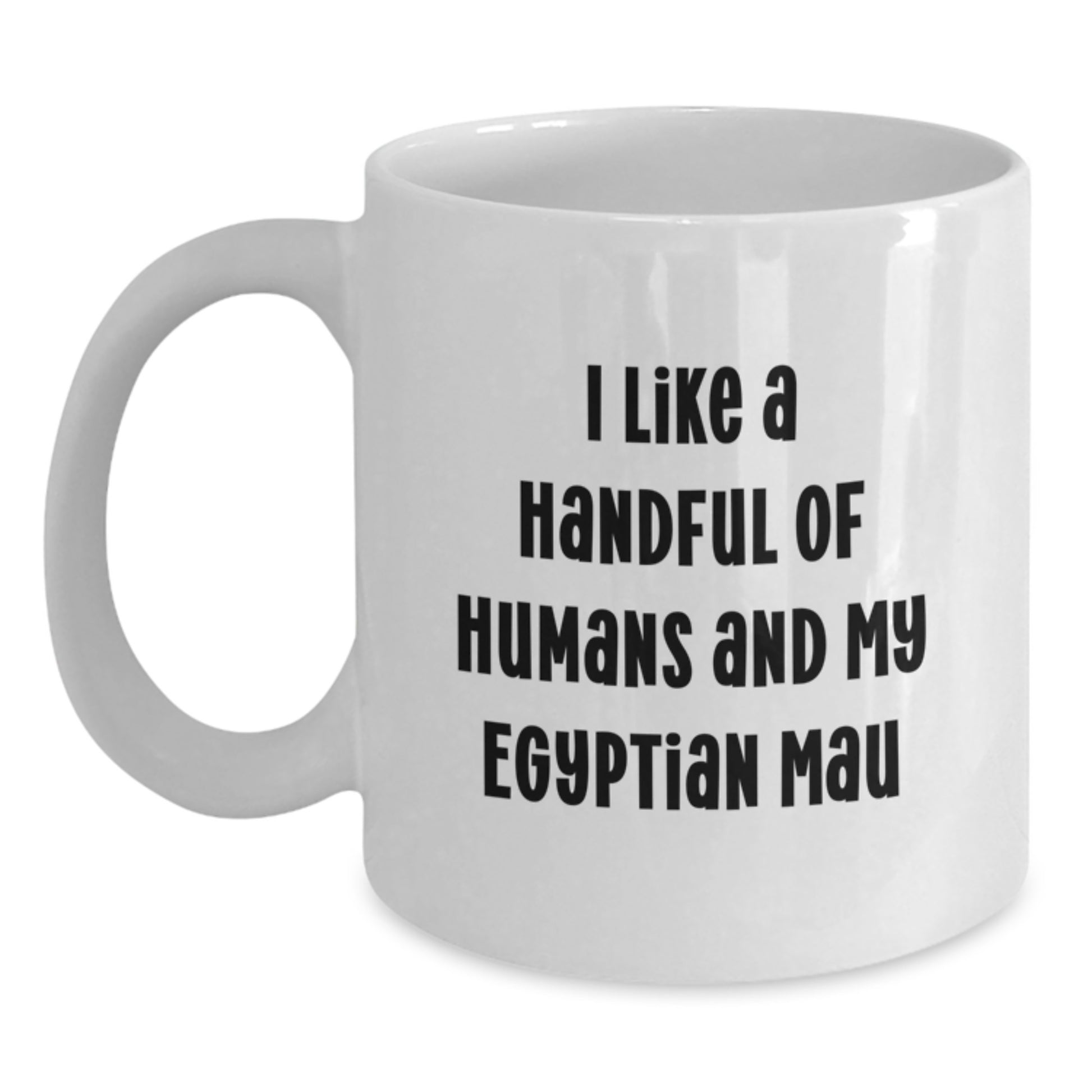 Egyptian Mau Cat White Coffee Mug Funny Quote Gifts from Friends to Egyptian Mau Cat Lovers at Christmas Unique - Main