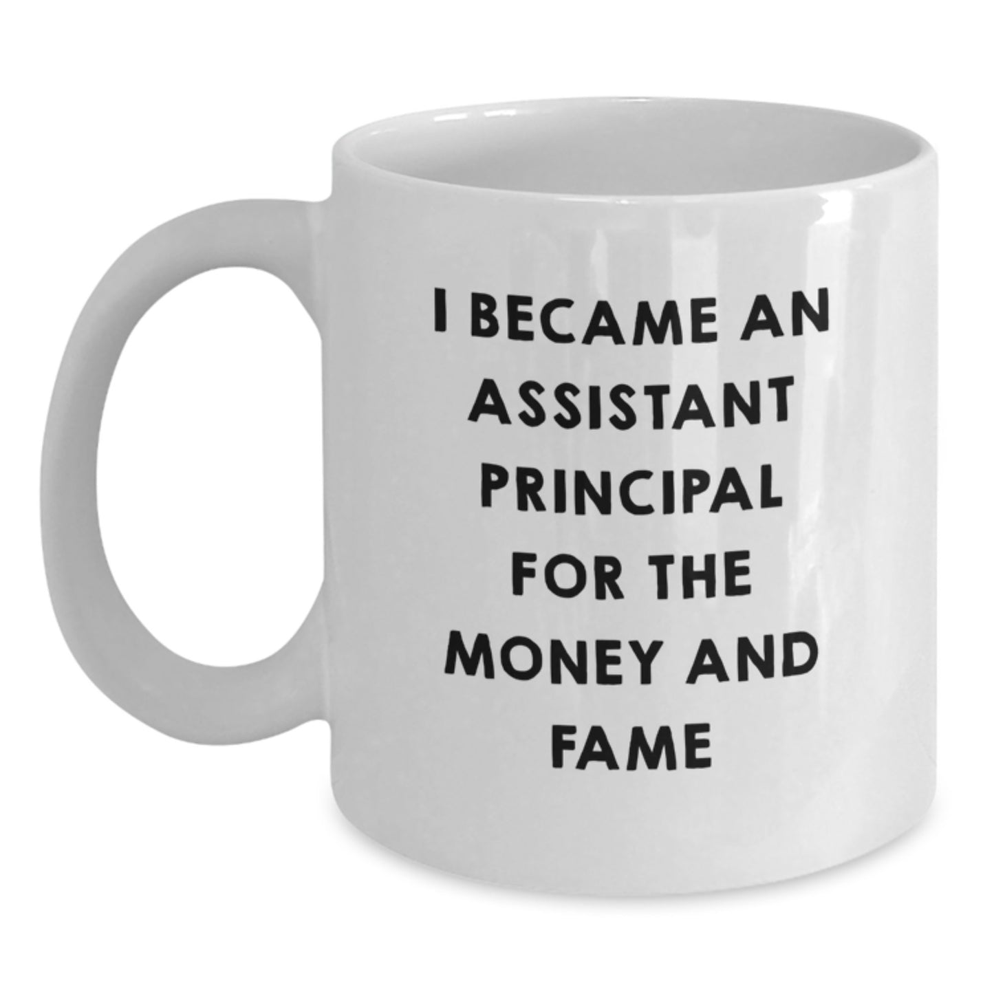 Funny Gifts from Friends, Assistant Principal Humor White Coffee Mug, Christmas Unique Gifts for Assistant Principals - Main