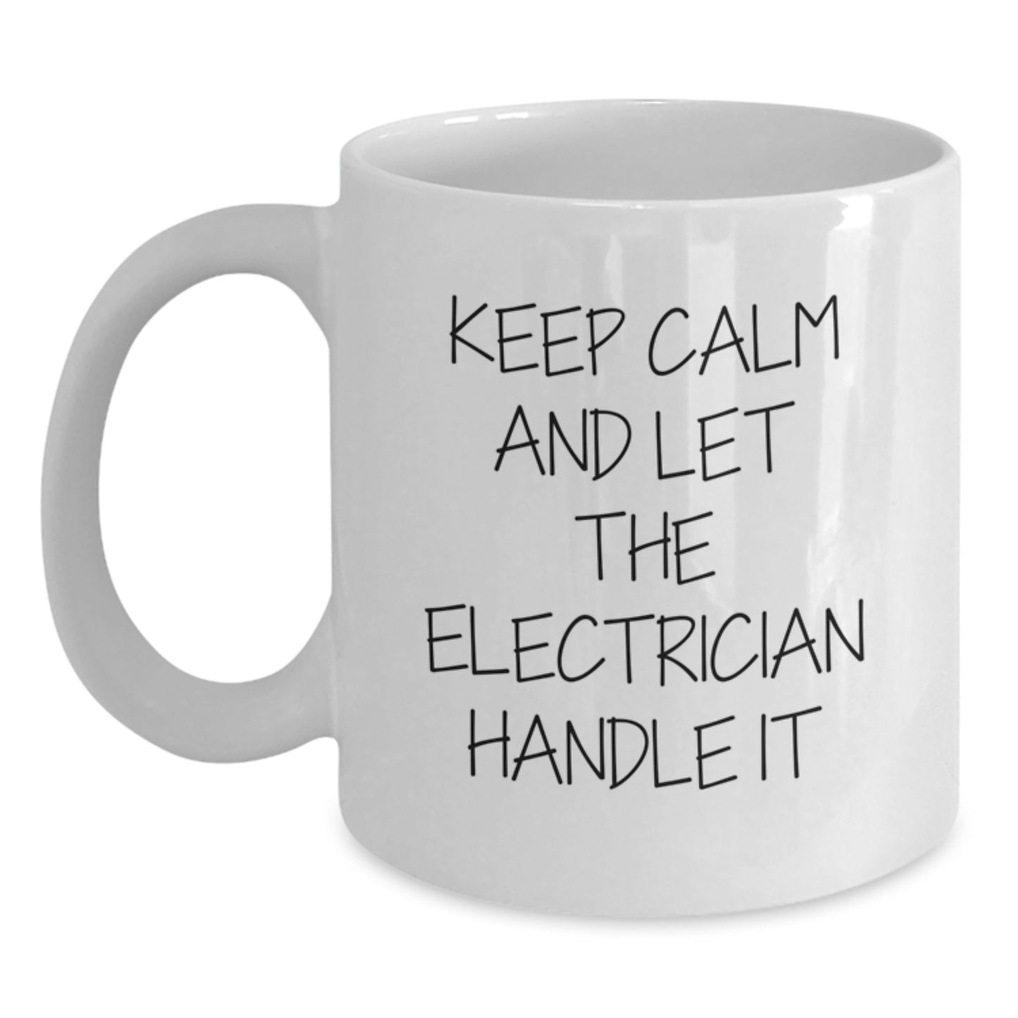 Funny Electrician Gifts from Friends, White Coffee Mug for Electricians, Keep Calm And Let The Electrician Handle It Christmas Unique Gifts - Main