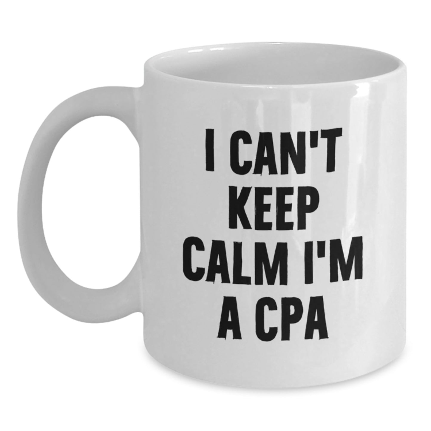 Funny CPA Gifts from Friends, Inspirational I'm A Cpa Mugs for Christmas Unique Gifts, White Coffee Mug 11oz or 15oz - Main