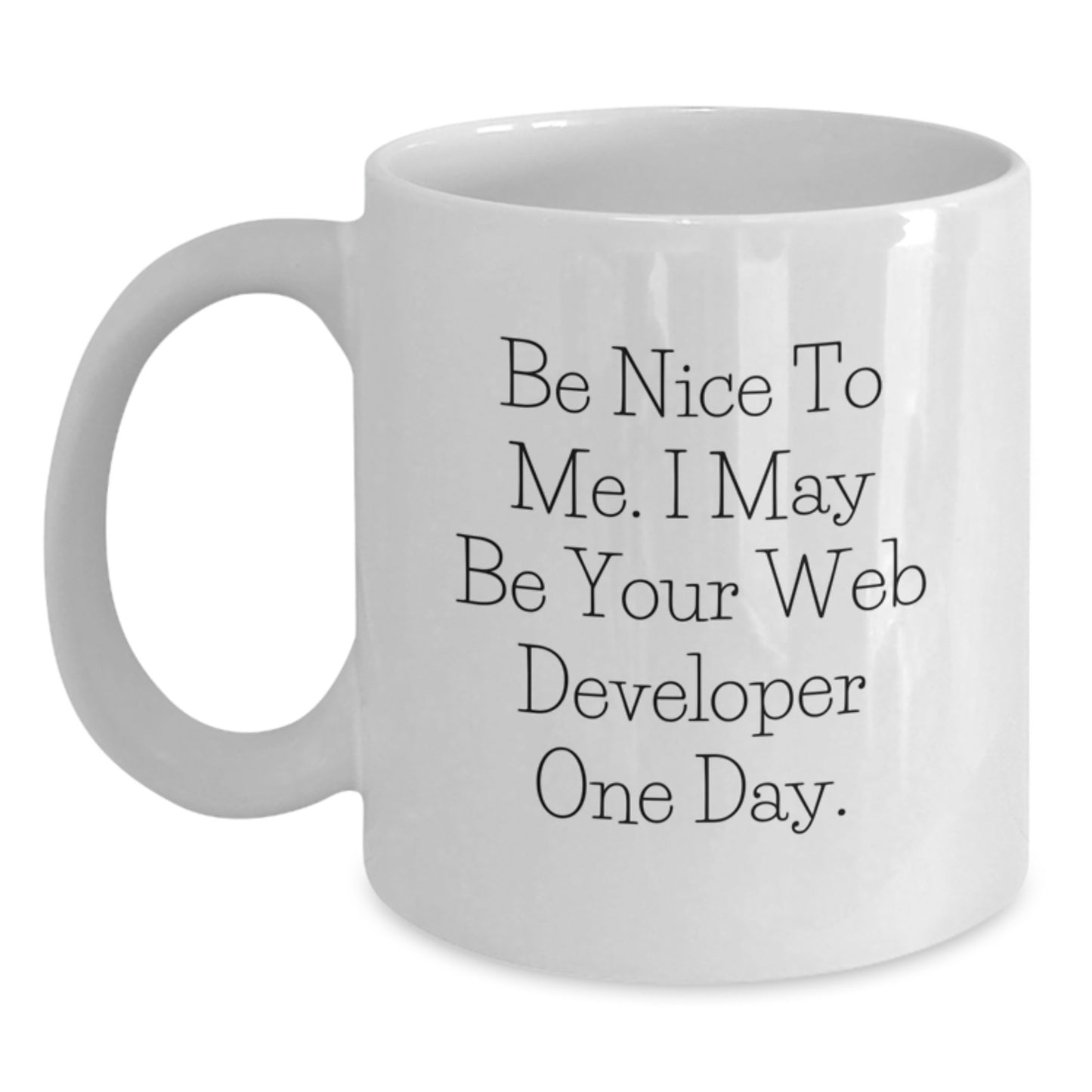 Funny Web Developer Quote Gifts from Friends to Graduating Web Developers White Coffee Mug - Main