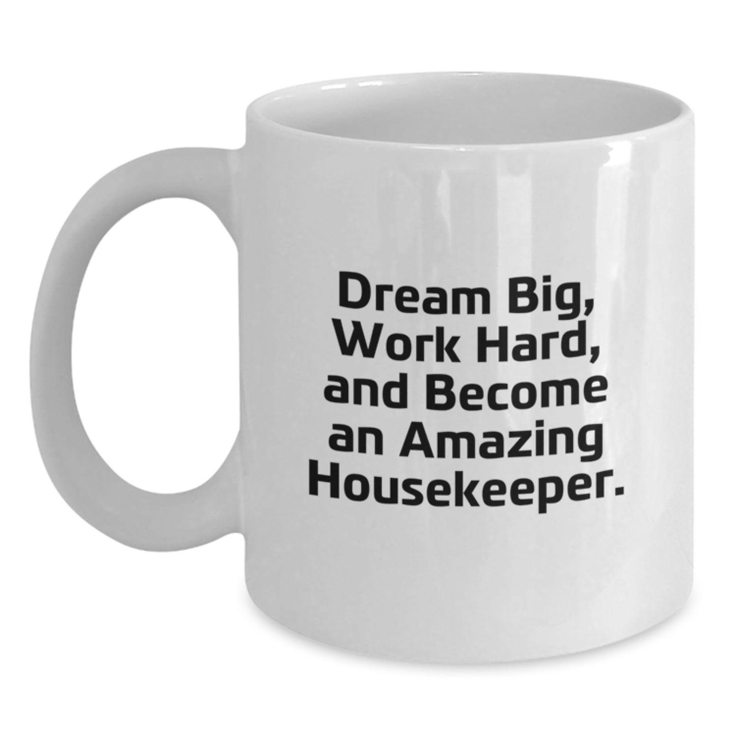 Funny Housekeeper Gifts for Men Women Friends Coworkers Family - Christmas Unique Housekeeper White Coffee Mug with Inspirational Quote - Main