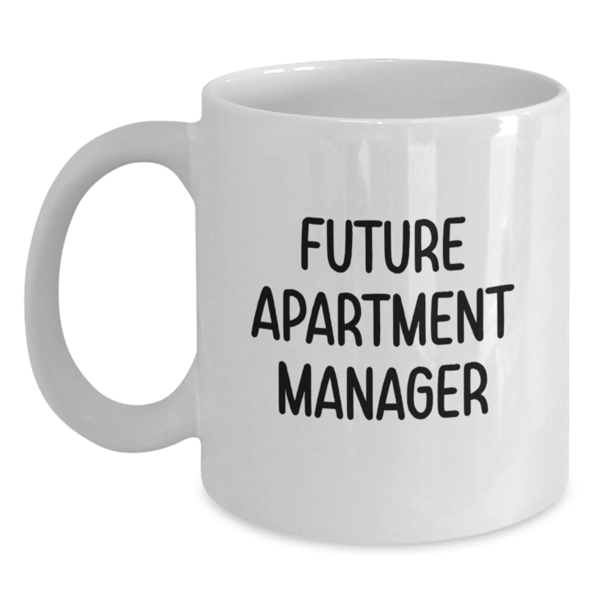 Funny Future Apartment Manager Gifts from Family for Graduation Unique White Coffee Mugs - Main