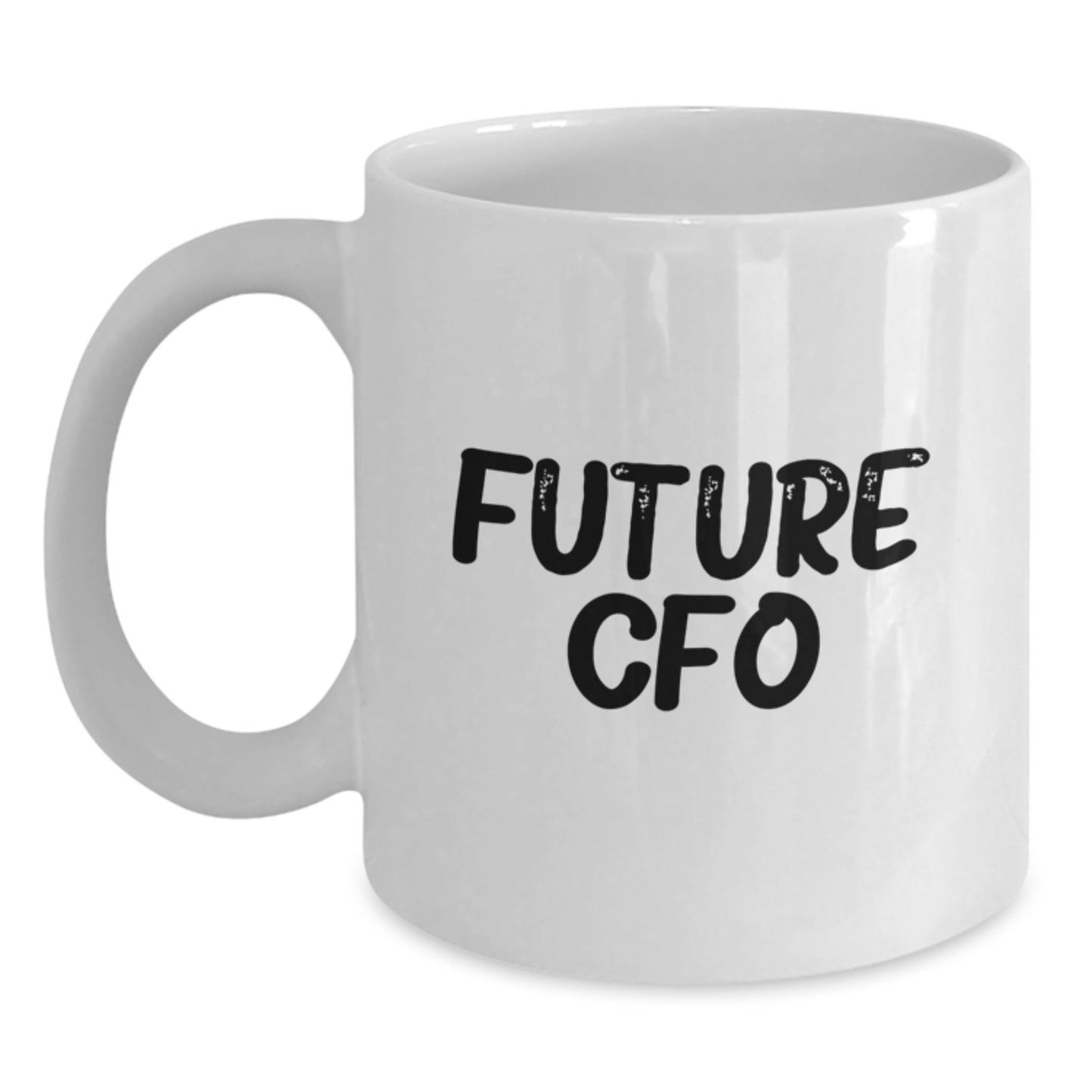 Funny Future CFO White Coffee Mug Gifts from Friends, Coworkers, Family for Graduation, Inspirational Quote - Main
