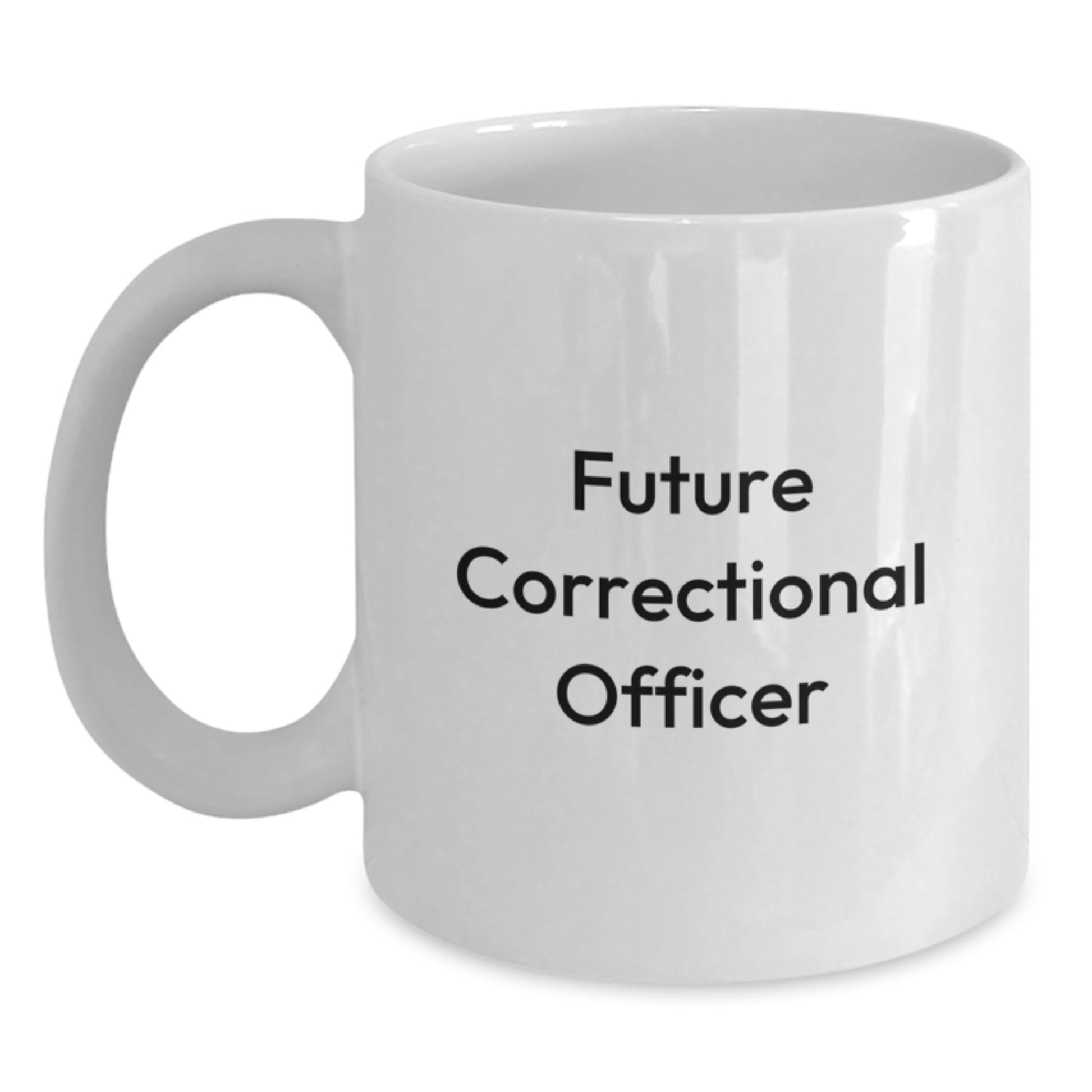 Funny Correctional Officer Gifts from Friends, Best Quotes for Future Correctional Officer White Coffee Mugs, Graduation Unique Gifts to Correctional Officer Men - Main