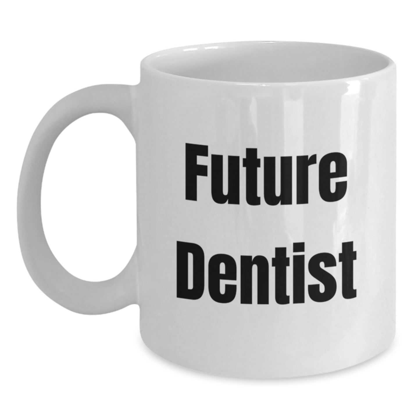 Funny Dentist Gifts from Friends and Family for Future Dentist Graduation Unique White Coffee Mug, 'You're the Future of Smiles' Quote - Main