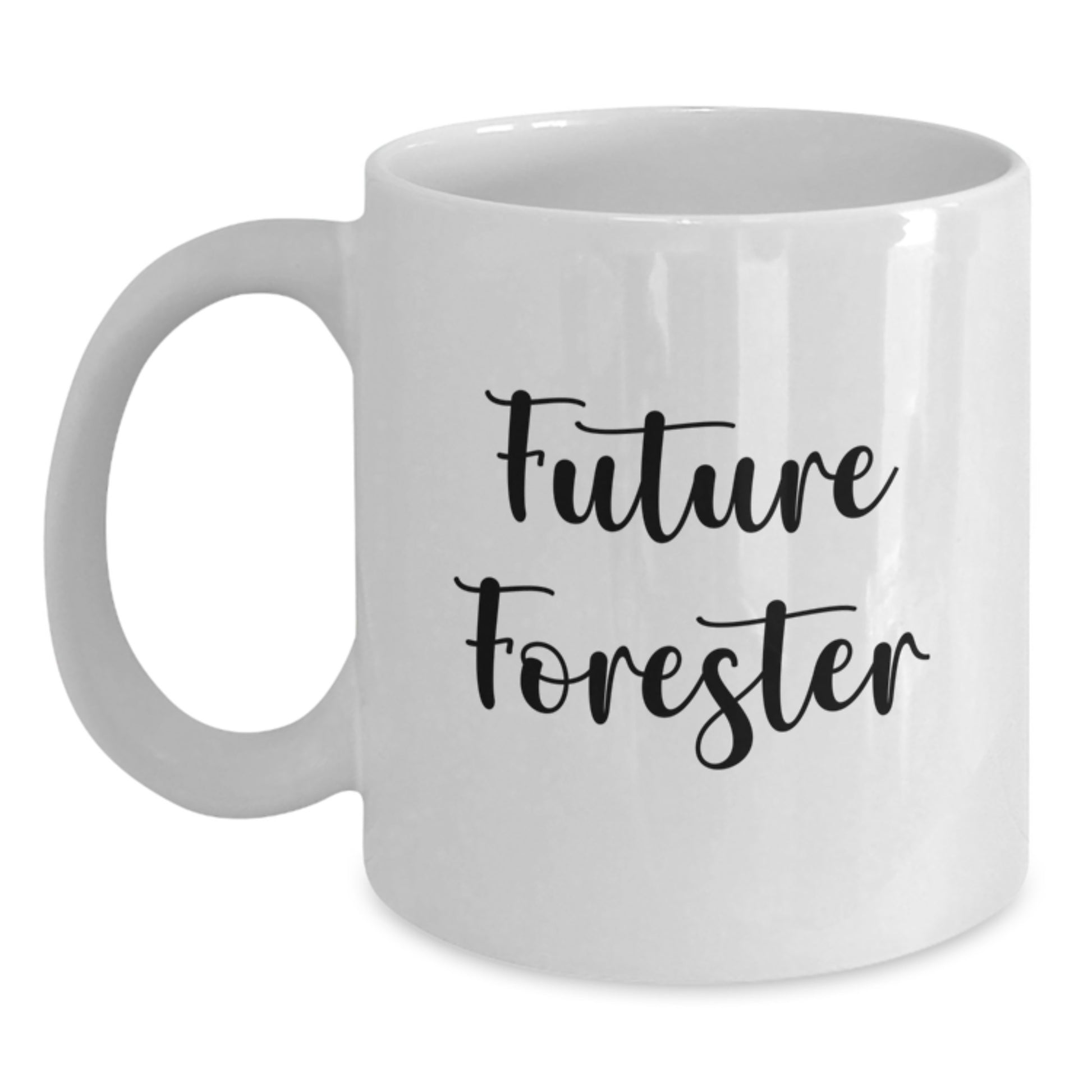 Funny Future Forester Gifts for Men from Friends Graduation White Coffee Mug, Inspirational Quote - Main