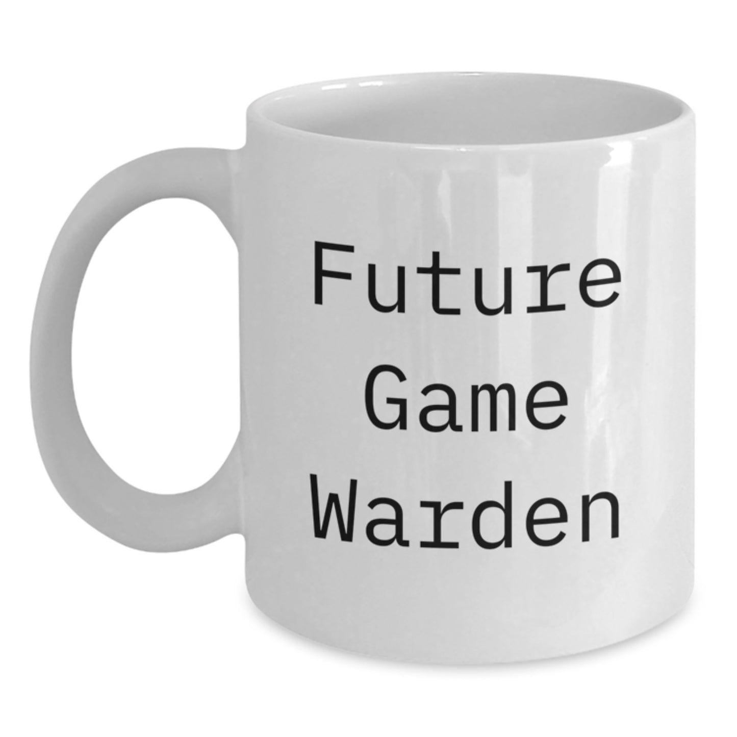 Future Game Warden Funny Quote White Coffee Mug Gifts for Game Wardens from Friends and Family Christmas - Main