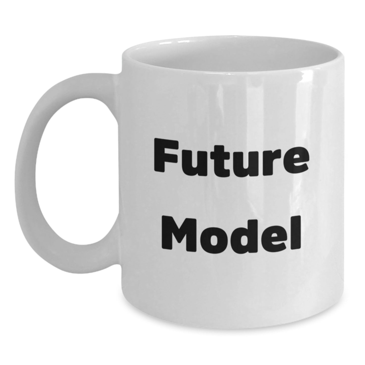 Funny Model Quote White Coffee Mug Gifts from Friends for Model Graduation - 11oz or 15oz Ceramic - Main