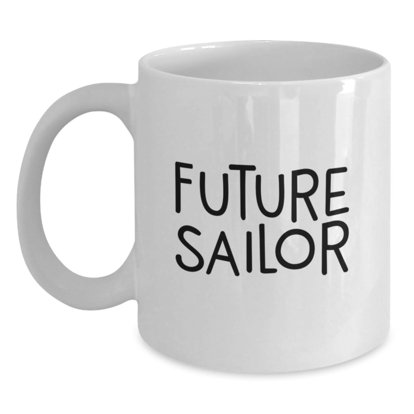 Funny Future Sailor Gifts from Friends and Family Members White Coffee Mug 11oz or 15oz Capacity Sailor Mug - Main
