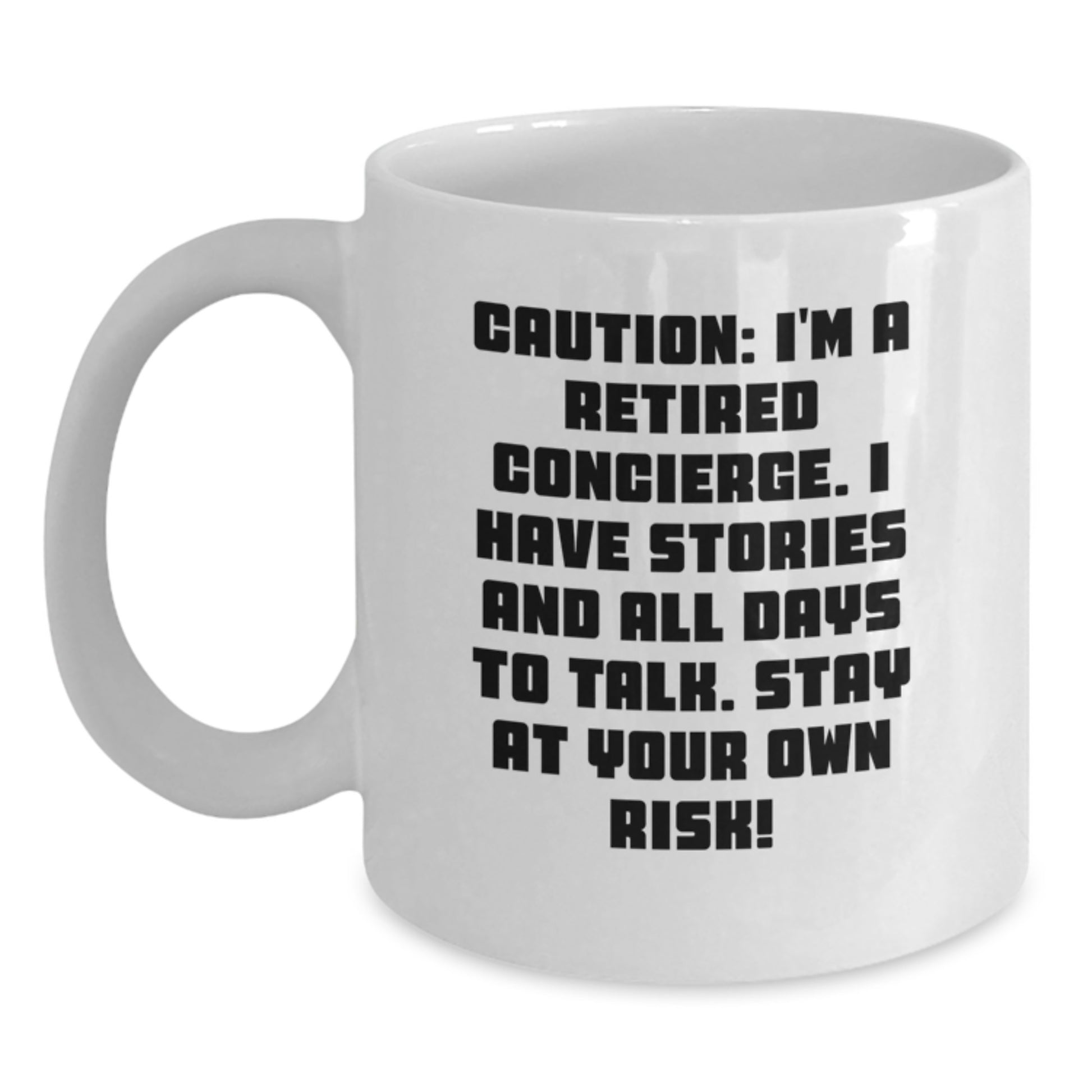 Funny Concierge Gifts from Friends for Men, A Retired Concierge's White Coffee Mug - 11oz or 15oz Capacity - Main