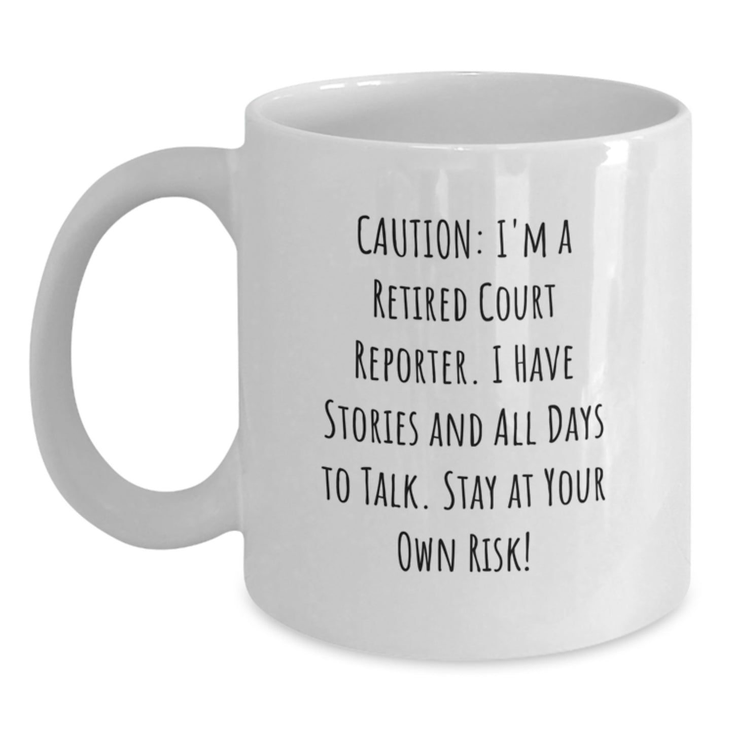 Funny Court Reporter Gifts, White Coffee Mug for Court Reporter, Retired Court Reporter Quote - Gifts from Friends - Main